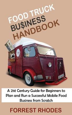 Cover of Food Truck Business Handbook