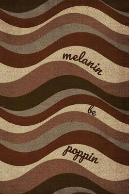 Book cover for Melanin Be Poppin
