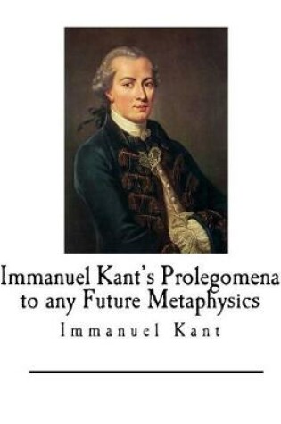Cover of Immanuel Kant's Prolegomena to any Future Metaphysics