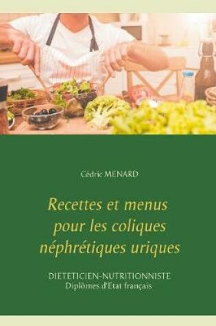 Cover of Recettes et menus pour les coliques néphrétiques uriques