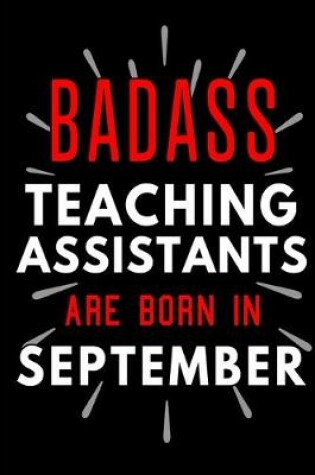 Cover of Badass Teaching Assistants Are Born In September