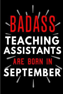 Book cover for Badass Teaching Assistants Are Born In September