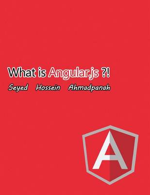 Book cover for What Is Angular.Js ?!