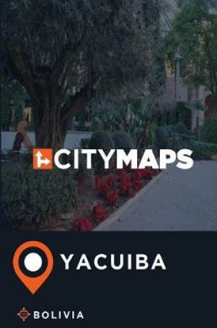 Cover of City Maps Yacuiba Bolivia