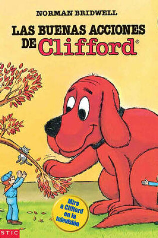 Cover of Las Buenas Acciones de Clifford (Clifford's Good Deeds)