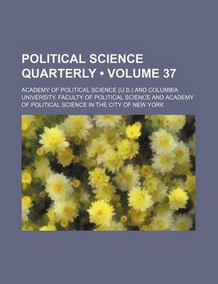 Book cover for Political Science Quarterly (Volume 37)