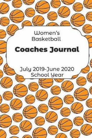 Cover of Womens Basketball Coaches Journal July 2019 - June 2020 School Year