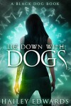 Book cover for Lie Down with Dogs