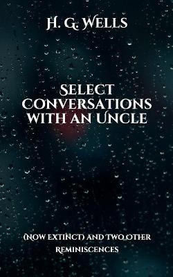 Book cover for Select Conversations with an Uncle