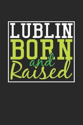 Book cover for Lublin Born And Raised