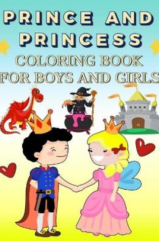 Cover of Prince and Princess Coloring Book for Boys and Girls