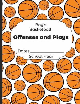 Book cover for Boys Basketball Offenses and Plays Dates