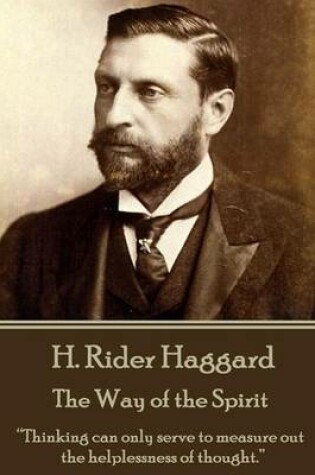 Cover of H. Rider Haggard - The Way of the Spirit