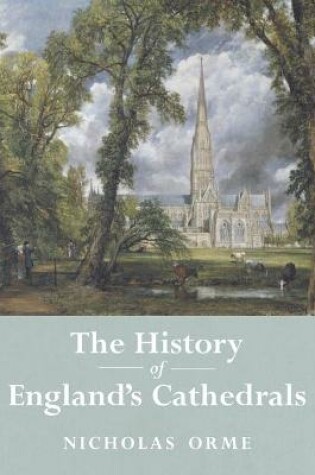Cover of The History of England's Cathedrals