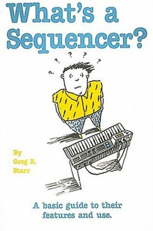 Cover of What's a Sequencer?