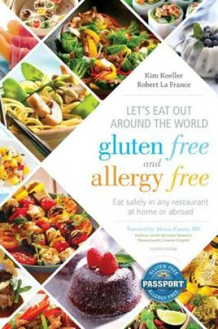 Cover of Let's Eat Out Around the World Gluten Free and Allergy Free, Fourth Edition: Eat Safely in Any Restaurant at Home or Abroad