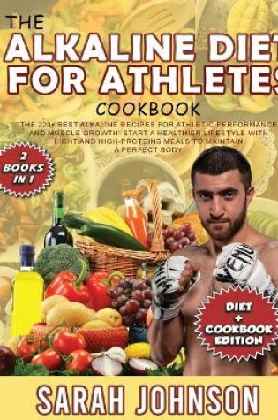 Cover of The Alkaline Diet for Athletes Cookbook