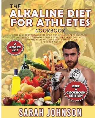 Book cover for The Alkaline Diet for Athletes Cookbook