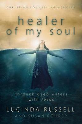 Book cover for Healer of My Soul - Christian Counseling Memoirs