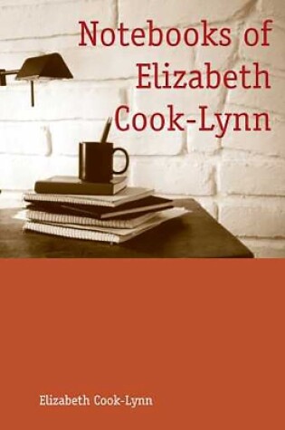 Cover of Notebooks of Elizabeth Cook-Lynn