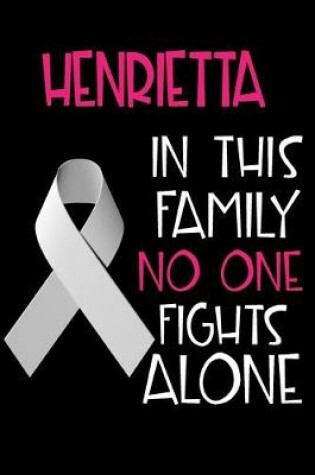 Cover of HENRIETTA In This Family No One Fights Alone