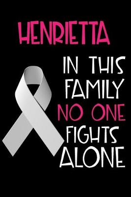 Book cover for HENRIETTA In This Family No One Fights Alone