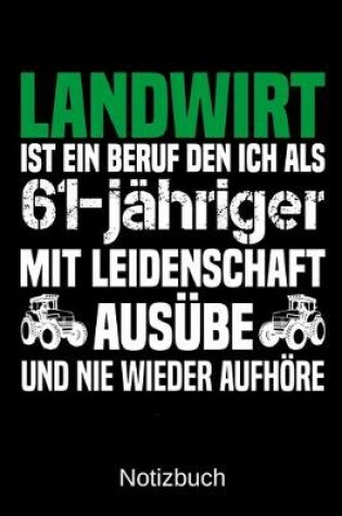 Cover of Landwirt ist ein Beruf den ich als 61-jahriger mit Leidenschaft ausube und nie wieder aufhoere