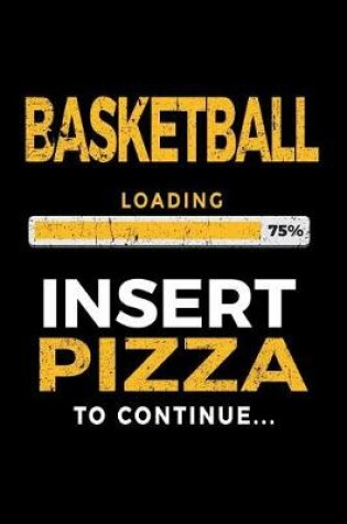 Cover of Basketball Loading 75% Insert Pizza To Continue