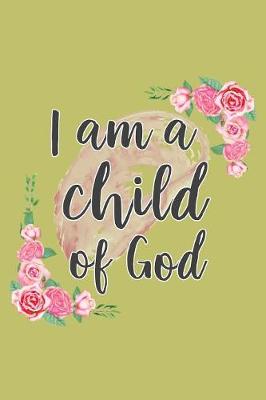 Book cover for I Am A Child Of God