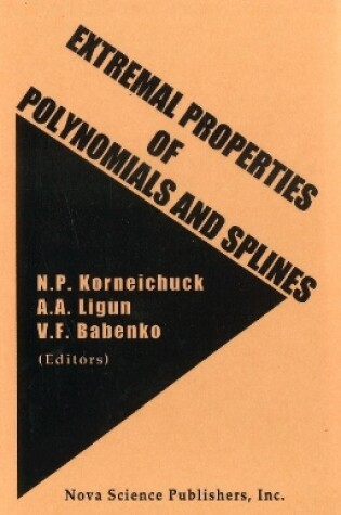 Cover of Extremal Properties of Polynomials & Splines