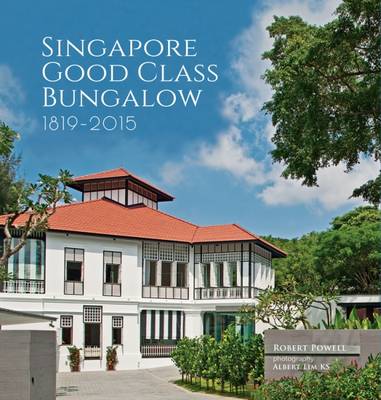 Book cover for Singapore Good Class Bungalow 1819 - 2015