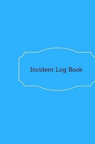 Cover of Incident Log Book