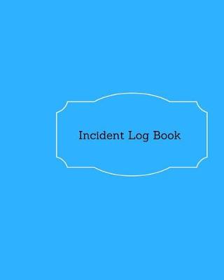 Book cover for Incident Log Book