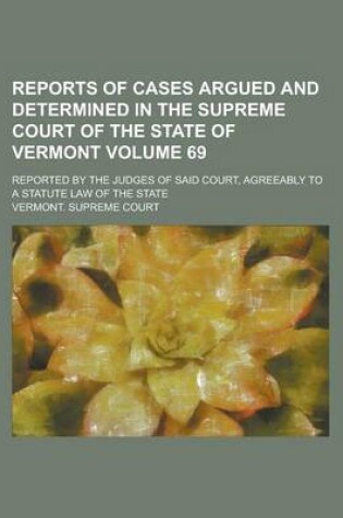 Cover of Reports of Cases Argued and Determined in the Supreme Court of the State of Vermont; Reported by the Judges of Said Court, Agreeably to a Statute Law