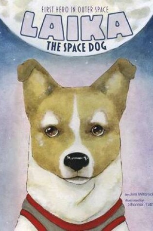 Cover of Laika the Space Dog