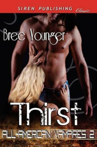 Cover of Thirst [All-American Vampires 2] (Siren Publishing Classic)