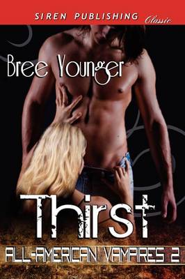 Book cover for Thirst [All-American Vampires 2] (Siren Publishing Classic)