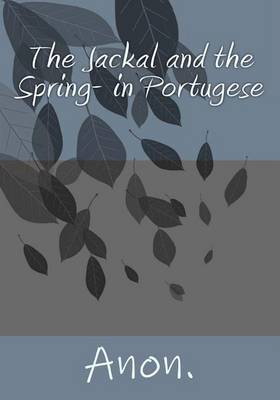 Book cover for The Jackal and the Spring- in Portugese