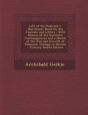 Book cover for Life of Sir Roderick I. Murchison