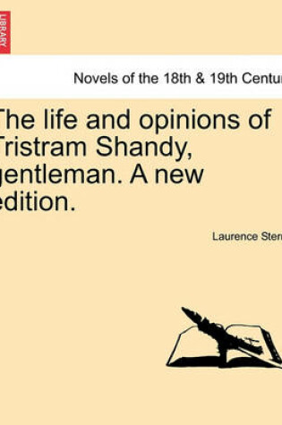 Cover of The Life and Opinions of Tristram Shandy, Gentleman. a New Edition.Vol.II