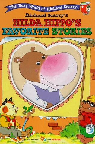 Cover of Richard Scarry's Hilda Hippo's Favorite Stories