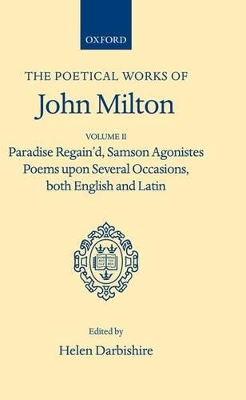 Cover of Poetical Works: Volume 2. Paradise Regain'd; Samson Agonistes; Poems upon Several Occasions, both English and Latin