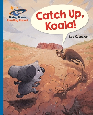 Book cover for Reading Planet - Catch Up, Koala! - Blue: Galaxy