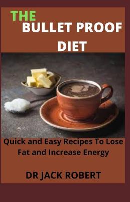 Book cover for The Bullet Proof Diet