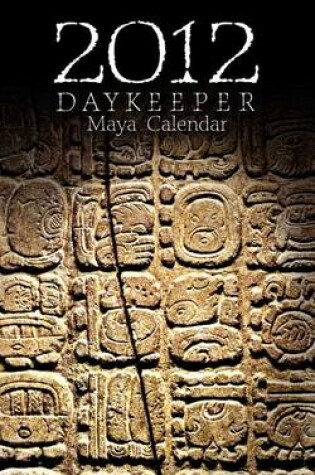 Cover of 2012 Daykeeper Maya Calendar