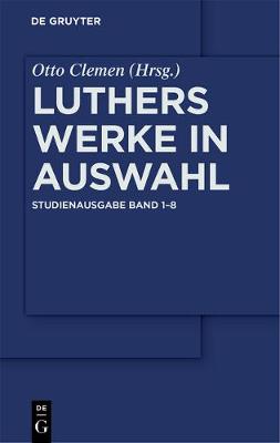 Book cover for Luthers Werke in Auswahl - Studienausgabe [set Band 1-8]