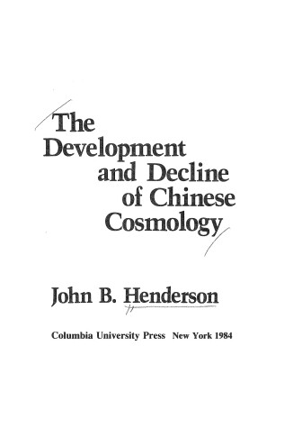 Book cover for Henderson: the Development & Decline of Chinese Cosmology (Cloth)