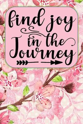 Book cover for Find Joy In The Journey