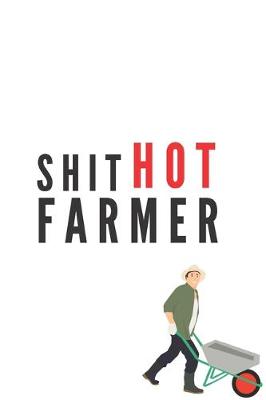 Book cover for ShitHot Farmer - Notebook