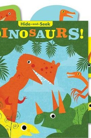 Cover of Hide-And-Seek: Dinosaurs!